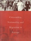 Citizenship, Nationality and Migration in Europe