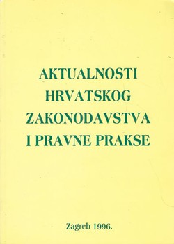 Aktualnosti hrvatskog zakonodavstva i pravne prakse