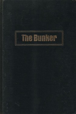 The Bunker. The History of the Reich Chancellery Group