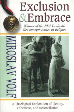 Exclusion and Embrace