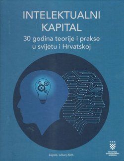 Intelektualni kapital. 30 godina teorije i prakse u svijetu i Hrvatskoj