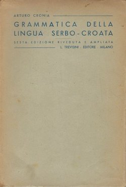 Grammatica della lingua Serbo-Croata (6.ed.)
