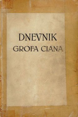 Dnevnik grofa Ciana 1939.-1943.