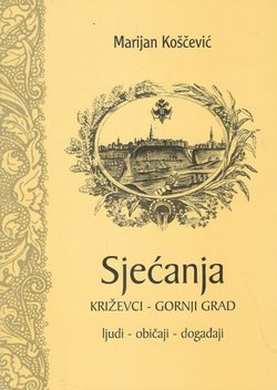 Sjećanja Križevci - Gornji grad