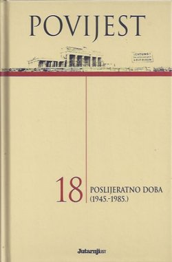 Povijest 18. Poslijeratno doba (1945.-1985.)