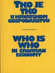 Tko je tko u hrvatskom gospodarstvu / Who is Who in Croatian Economy