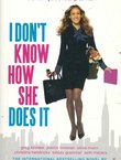 I Don' Know How She Does It