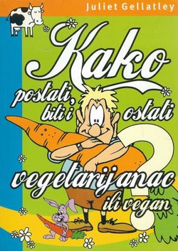 Kako postati, biti i ostati vegetarijanac ili vegan