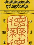 Antidnevnik prisjećanja. Pogled unatrag i unaprijed
