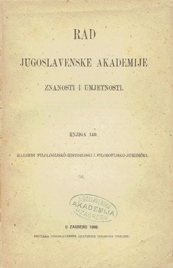 Rad JAZU. Knjiga 140. Razredi filologijsko-historijski i filosofijsko-juridički 52/1899