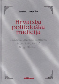 Hrvatska politološka tradicija...Gučetić, Starčević, Basariček, Radić, Polić, Andrić, Nagy, Milobar...