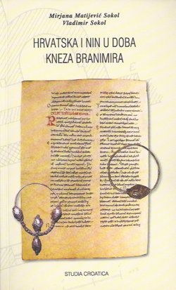 Hrvatska i Nin u doba kneza Branimira (2.dop.izd.)