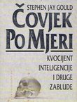 Čovjek po mjeri. Kvocijent inteligencije i druge zablude