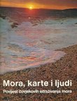 Mora, karte i ljudi. Povijest čovjekovih istraživanja mora