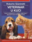 Veterinar u kući. Kako spriječiti i liječiti smetnje i bolesti kod pasa i mačaka