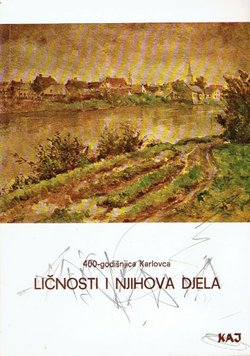 400 godišnjica Karlovca. Ličnosti i njihova djela