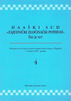 Haaški sud "Zajednički zločinački pothvat". Što je to? 4.