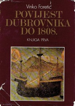 Povijest Dubrovnika do 1808. I. Od osnutka do 1526.