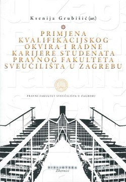 Primjena kvalifikacijskog okvira i radne karijere studenata pravnog fakulteta Sveučilišta u Zagrebu