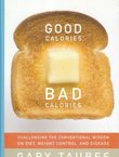 Good Calories, Bad Calories