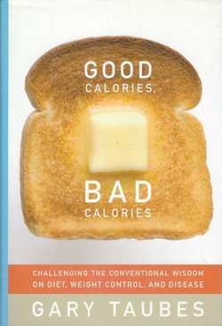 Good Calories, Bad Calories