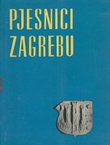 Pjesnici Zagrebu (Pjesme o Zagrebu 1743-1964)