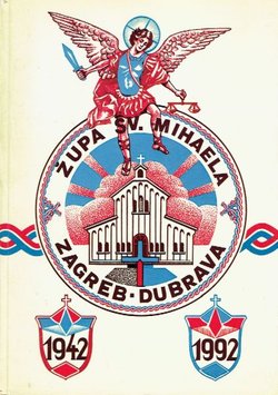 Župa sv. Mihaela. Zagreb-Dubrava 1942-1992