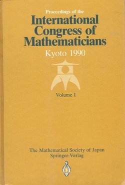 Proceedings of the International Congress of Mathematicians 1/1990