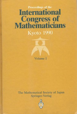 Proceedings of the International Congress of Mathematicians 1/1990