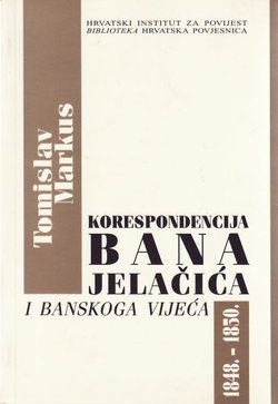 Korespondencija bana Jelačića i Banskog vijeća 1848.-1850.