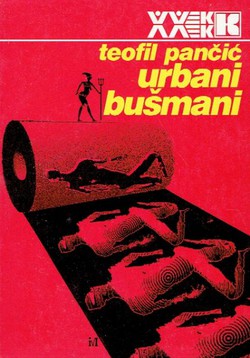 Urbani bušmani. Život i smrt u srpskom postkomunizmu