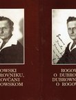 Rogowski o Dubrovniku, Dubrovčani o Rogowskom / Rogowski o Dubrowniku, Dubrowniczanie o Rogowskim