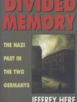 Divided Memory. The Nazi Past in the Two Germanys