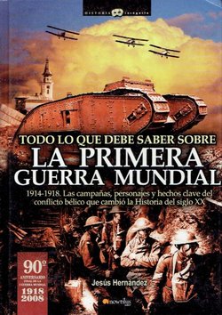 Todo lo que debe saber sobre la Primera Guerra Mundial