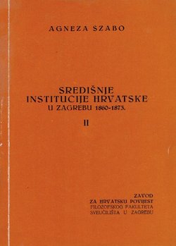 Središnje institucije Hrvatske u Zagrebu 1860-1873 II. Društvena struktura nosilaca kulturnih institucija i članova vodeće grupe