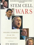 Stem Cell Wars. Inside Stories from the Frontlines