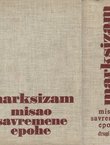 Marksizam. Misao savremene epohe I-II