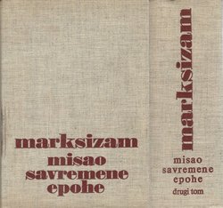 Marksizam. Misao savremene epohe I-II