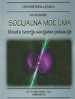 Socijalna moć uma. Uvod u teoriju socijalne pulsacije
