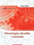 Tehnologija obradbe i montaže