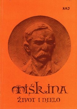 Miškina. Život i djelo