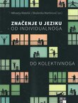 Značenje u jeziku. Od individualnoga do kolektivnoga