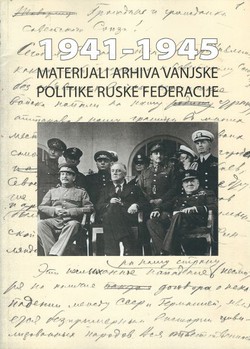 1941-1945. Materijali arhiva vanjske politike Ruske Federacije