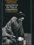 Circles of Fantasy. Convention in Plays of Chikamatsu
