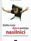 Zašto nam djeca postaju nasilnici