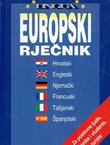 Europski rječnik. Hrvatski, engleski, njemački, francuski, talijanski, španjolski