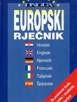 Europski rječnik. Hrvatski, engleski, njemački, francuski, talijanski, španjolski