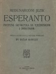 Međunarodni jezik esperanto. Potpuna gramatika sa vježbenicom i dodatkom
