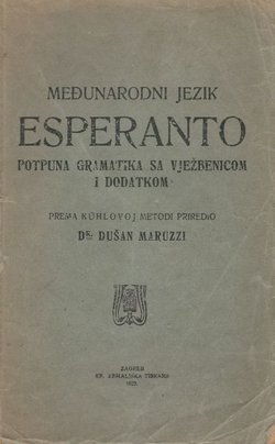 Međunarodni jezik esperanto. Potpuna gramatika sa vježbenicom i dodatkom