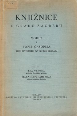 Knjižnice u gradu Zagrebu. Vodič i popis časopisa koje navedene knjižnice nemaju